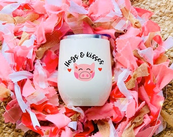 Hogs and Kisses Wine Gift Tumbler for Him or Her Valentine