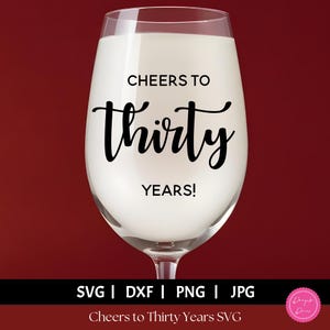 SVG PNG DXF Jpeg Cheers to Thirty Years 30 gesneden bestand Cricut silhouet gestanst