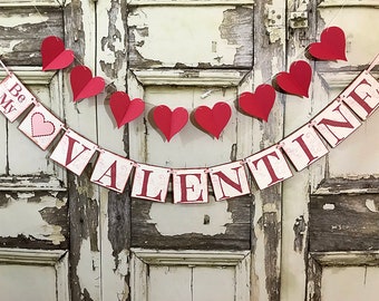 Rustic Be My Valentine Banner, Red Heart Garland, Valentines Decorations