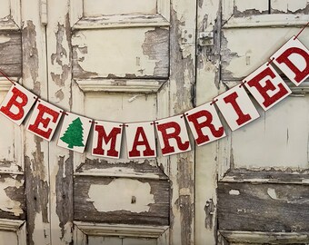 Be Married Banner, Christmas Wedding, Winter Wedding Decor, Be Married Garland, Wedding Photo Prop, Engagement Party Decor, Glitter Banner