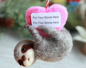 Sloth with Customized Message - Holiday Decoration/Ornament & Gift - Needle Felted Sloth with String