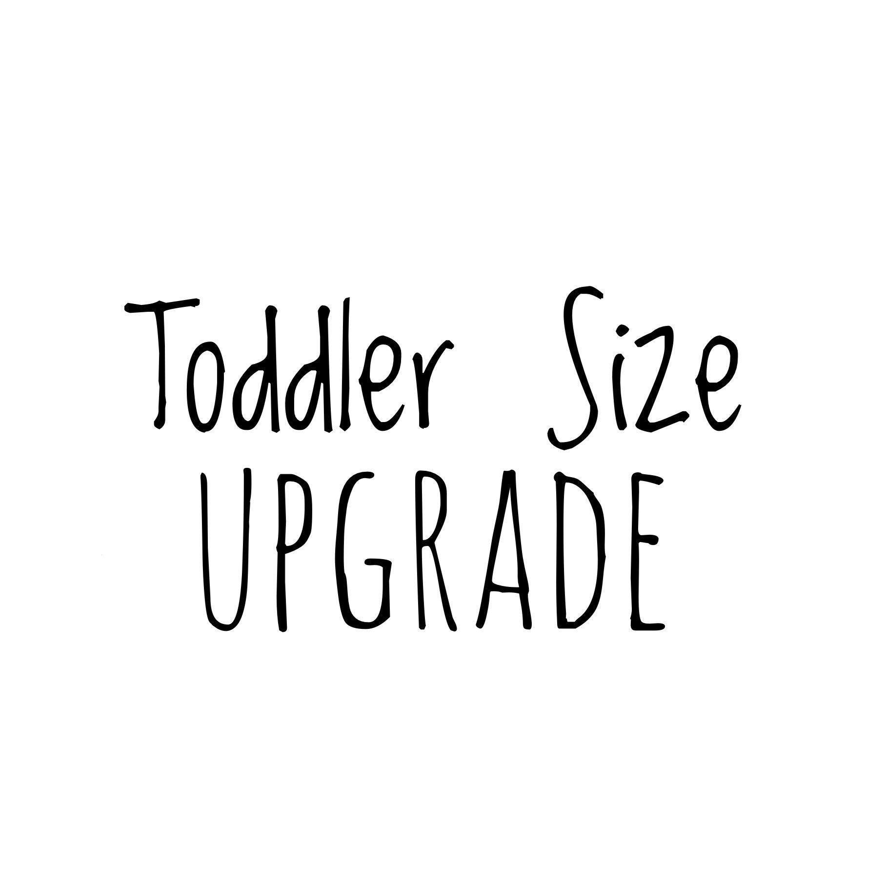 Upgrade your shoes to toddler size, purchase in addition to shoe list…