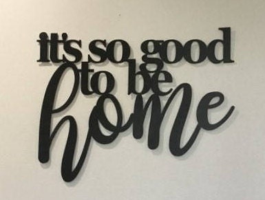 It's so good to be home It's So good to be home metal | Etsy