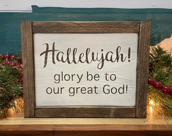 Farmhouse Sign Hallelujah Glory Be to Our Great God! Hand Painted Wood Sign, Theology Bible Verse Scripture Religious Pastor Gift Faith Hymn