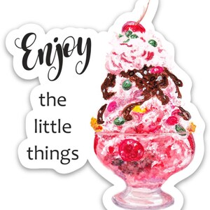 Enjoy The Little Things Sticker | Laptop Sticker | Hydro Flask Water Bottle Sticker | Vinyl Sticker | Laptop Decal | Inspirational Saying