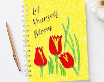 Let Yourself Bloom Journal | Lined Notepad | Motivational Quote Journal | Teacher Gift | Stationery Gift | Inspirational Spiral Notebook