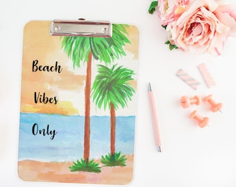 Beach Vibes Only Clipboard | 6x9 Clipboard | Teacher Gift | Student Clipboard | Office Gift