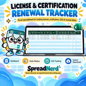 May include: A digital license and certification renewal tracker Excel spreadsheet displayed on a laptop screen. A cartoon character with glasses holds a pencil next to the screen. Text includes License & Certification Renewal Tracker and SpreadNerd.