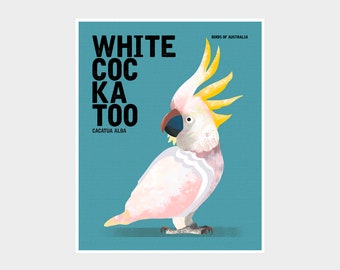 WHITE COCKATOO Sulphur Crested Cockatoo, Australian Nursery Art, Gender Neutral Bird Prints, Birds of Australia Poster Art Print, Cockatoo