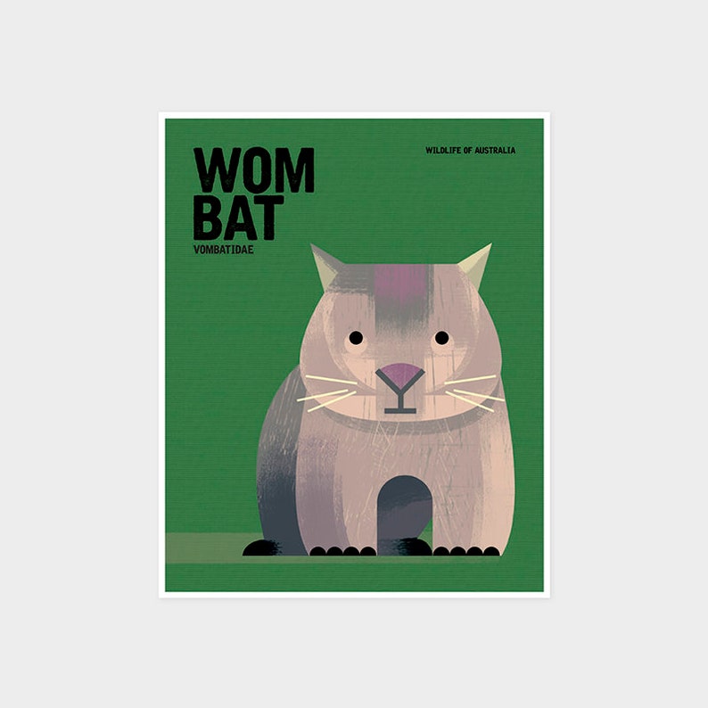 May include: A green illustration of a wombat, a marsupial native to Australia. The illustration is in a cartoon style and features a wombat with a gray and purple body, black eyes, and a pink nose. The text "WOMBAT" is written in black letters above the wombat, and the text "VOMBATIDAE" is written in black letters below the wombat. The text "WILDLIFE OF AUSTRALIA" is written in black letters in the upper right corner of the illustration.