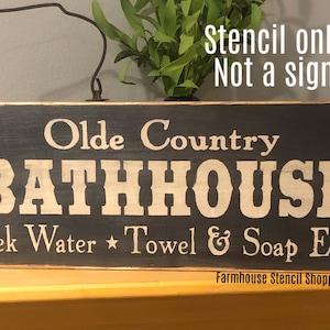 STENCIL - Olde Country Bathhouse - 20&quot;x7&quot; - 5 Mil Stencil - Reusable Stencil - NOT A SIGN!