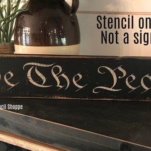STENCIL, We The People, 24"x4", 5 Mil Stencil, NOT A SIGN!