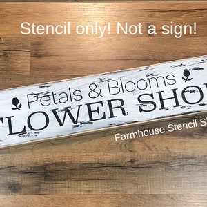 STENCIL Petals & Blooms Flower Shop, 24"x5", reusable 5 Mil Stencil, NOT A SIGN