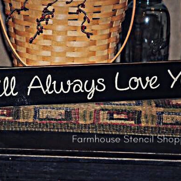 STENCIL, I Will Always Love You, 24"x3.5", Reusable Stencil, NOT A SIGN