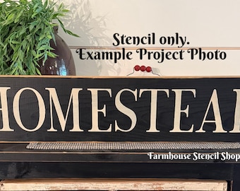 Homestead STENCIL, 24"x5" Reusable 5 Mil Mylar Stencil, NOT A SIGN!