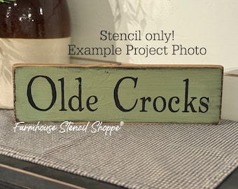 STENCIL - Olde Crocks, 12"x3.5" - Reusable 5 Mil Mylar Stencil, NOT A SIGN!