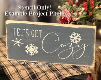 Let's Get Cozy Stencil - 12"x5" - Reusable, 5 Mil Mylar Stencil - NOT A SIGN!