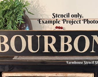 Bourbon STENCIL - 24"x5", Reusable 5 Mil Mylar Stencil, NOT A SIGN!