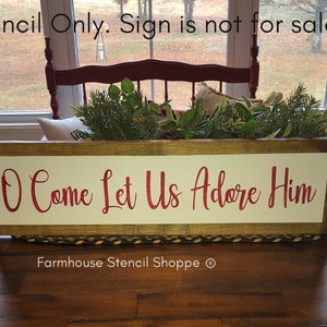 STENCIL, O Come Let Us Adore Him, 24"x5", reusable stencil, NOT A SIGN