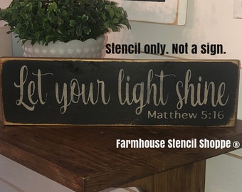 STENCIL, Let your light shine, 12"x3.5", 5 Mil Stencil, NOT A SIGN