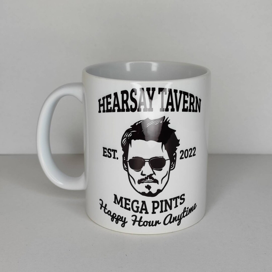 Johnny Depp Hearsay Tavern Mug Happy Hour Anytime? Mug Joke Mug, a Mega Pint  Cup Funny Quote Mug, Joke Mug Johnny Depp Cups - Etsy