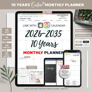 May include: A digital planner displayed on a tablet and two smartphones. The planner spans 10 years, from 2026 to 2035, with a monthly layout. Additional features include note paper, templates, and color palettes. The text reads "10 Years Custom Monthly Planner."