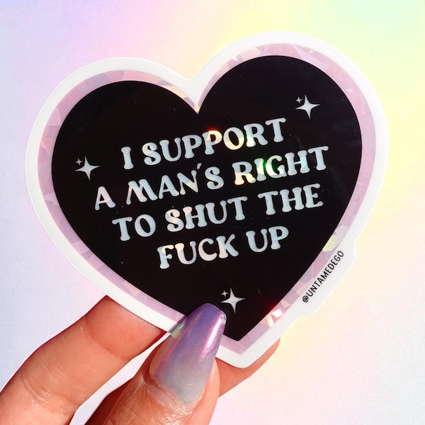 Feministischer Herz Aufkleber - I Support a Man’s Right to Shut Up Glitzer-Vinyl-Aufkleber, lustiger feministischer sarkastischer Aufkleber für Laptop oder Wasserflasche