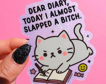 Querido diario: pegatina holográfica de gato enojado kawaii - pegatina de vinilo con cita divertida