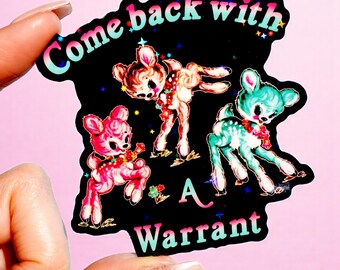 Come Back With a Warrant Sticker – Retro Deer Holographic Vinyl Sticker