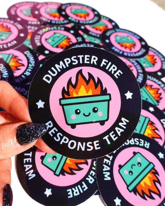 Dumpster Fire Response Team– Glitter Holographic Sticker- Work Humor Sticker