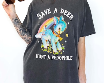 Speichern Sie eine Hirschjagd Ein pädophiles grafisches T-Shirt