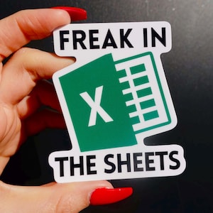 Freak In The Sheets Sticker- Funny Office Sticker