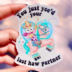 Sticker imperméable You Just Yeed Your Last Haw Partner, Sticker chat rigolo, Sticker cowboy, Stickers animaux mignons,