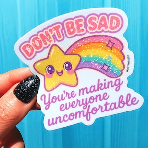 Cute Sarcastic Rainbow Star – Funny Mental Health Humor Sticker- Funny Sticker