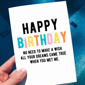 Lustige Geburtstagskarte Alles Gute zum Geburtstag Keine Notwendigkeit, Einen Wunsch zu Bilden Alle Ihre Träume Kamen True,