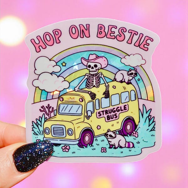 Hop On Bestie Struggle Bus Sticker
