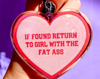 If Found Return To Girl With The Fat Ass Holographic Heart Funny Keychain