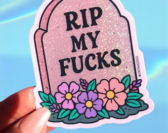 RIP My Fuckss Sticker – Funny Glitter Tombstone Vinyl Sticker, Sarcastic Sparkly Sticker for Laptop, Water Bottle, or Journal