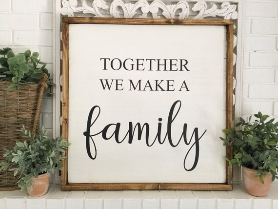 Together We Make A Family Sign Family Sign Wood Family Sign | Etsy