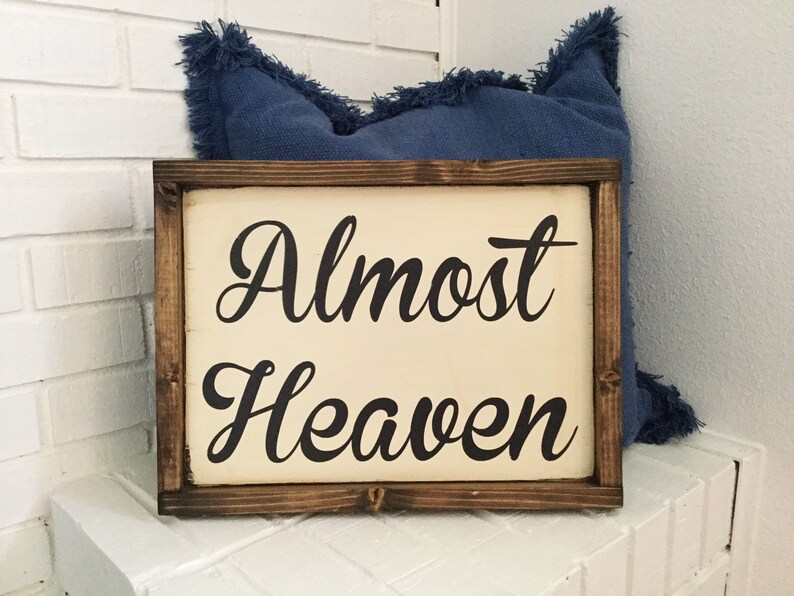 Almost Heaven Sign Almost Heaven Wood Sign Wv Sign West Etsy