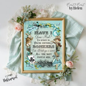 Alice in Wonderland Have I Gone Mad? Print | Bonkers Quote Print | Wonderland Nursery | Mad Hatter Print | Literary Print | Bookish Gift image 1