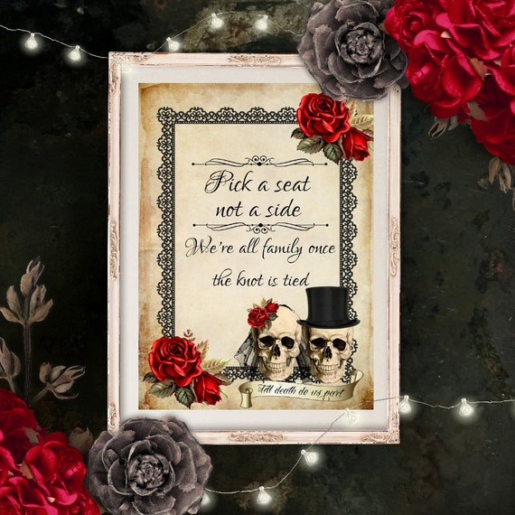 Skull Wedding Sign Pick A Seat Not A Side Sign Gothic Venue Etsy