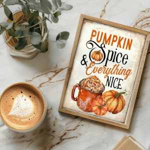 Pumpkin Spice & Everything Nice Print | Pumpkin Print | Coffee Wall Art | Pumpkin Spice Wall Art | Pumpkin Spice Coffee Poster