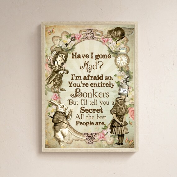 Alice In Wonderland Bonkers Print Have I Gone Mad Wonderland Etsy