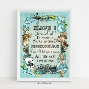 Alice in Wonderland Have I Gone Mad? Print | Bonkers Quote Print | Wonderland Nursery | Mad Hatter Print | Literary Print | Bookish Gift image 4