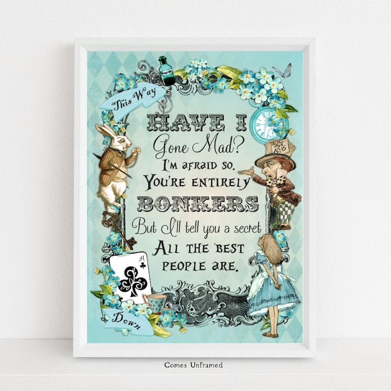 Alice in Wonderland Have I Gone Mad? Print | Bonkers Quote Print | Wonderland Nursery | Mad Hatter Print | Literary Print | Bookish Gift image 4