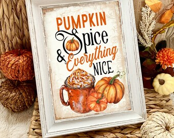 Pumpkin Spice & Everything Nice Print | Pumpkin Print | Coffee Wall Art | Pumpkin Spice Wall Art | Pumpkin Spice Coffee Poster