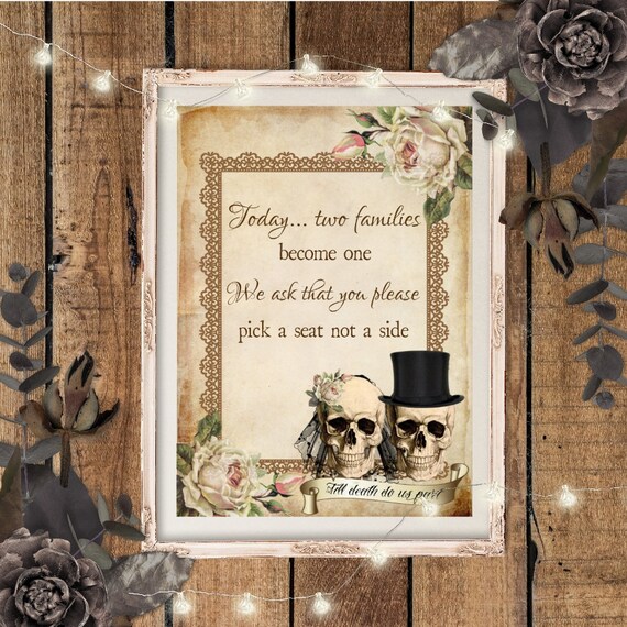 Pick A Seat Not A Side Sign Skull Wedding Sign Gothic Venue Etsy