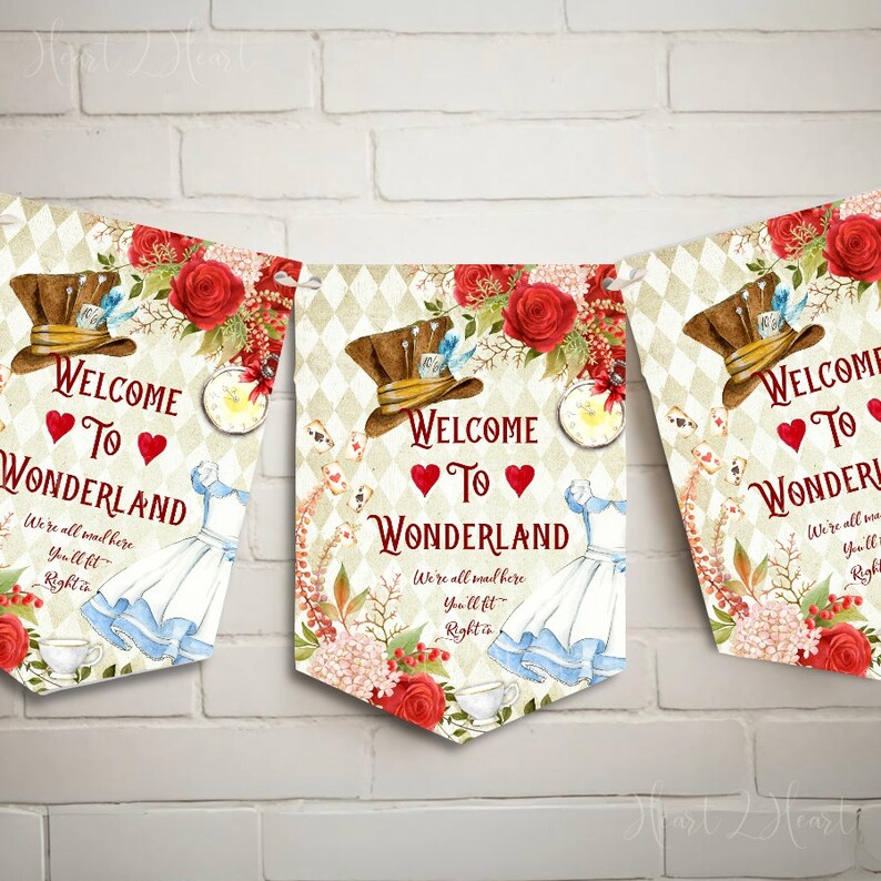 May include: A decorative banner featuring three pennants with a cream diamond pattern. Each pennant displays a brown top hat, red roses, a blue and white dress, a pocket watch, and the text Welcome To Wonderland. We're all mad here. You'll fit right in.