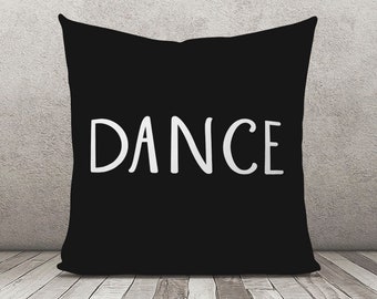 Dance Pillow, Dancer Gifts, Recital Gift, Dancer Cushion, Dancer Pillow Case, Dancer Pillow Cover, Dance Quote Pillow